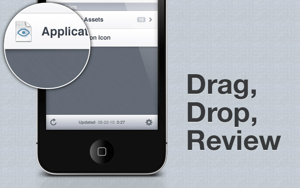 Drag, Drop, Review – It is really that simple