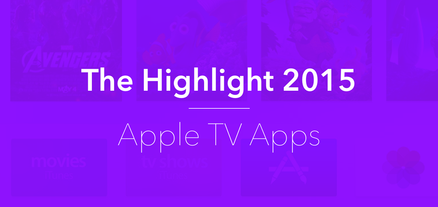 The Highlight 2015 — Apple TV Apps