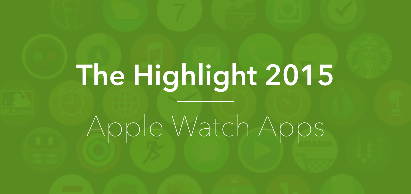 The Highlight 2015 — Apple Watch Apps