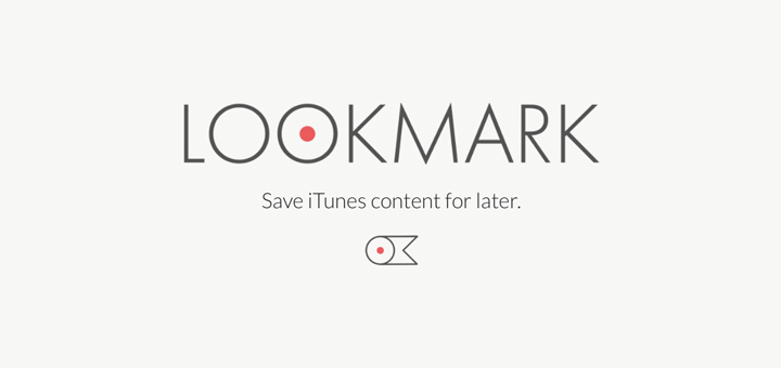 Lookmark — Save iTunes Content for Later