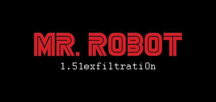 Mr. Robot: 1.51exfiltrati0n